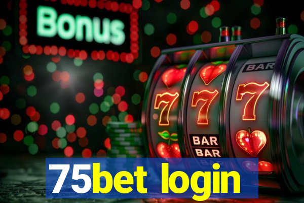 75bet login